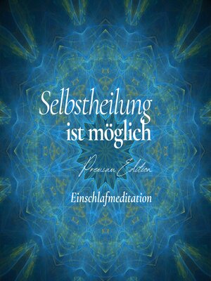 cover image of Selbstheilung aktivieren--Einschlafmeditation (Premium Edition)